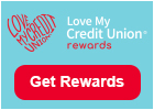 Love my Credit Union Rewards